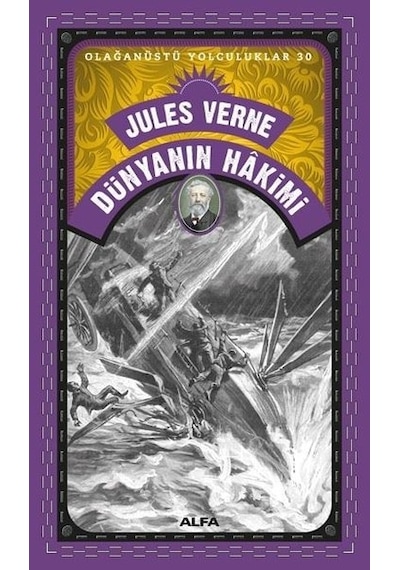 Dünyanın Hakimi - Olağanüstü Yolculuklar 30 - Jules Verne - Alfa Yayıncılık