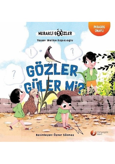 Gözler Güler Mi? - Meraklı Gözler Serisi 2.Kitap - Melike Kapıcıoğlu - Dünya Göz Vakfı