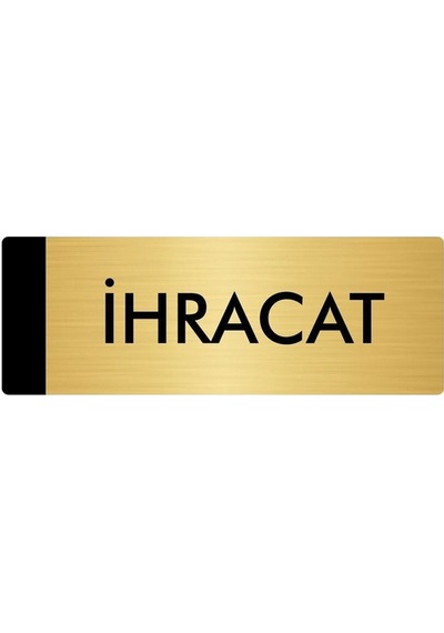 Metal Yönlendirme Levhası, Departman Kapı Isimliği İhracat 7x20 Cm Altın Renk