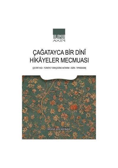Çağatayca Bir Dini Hikayeler Mecmuası / Merve Kolikpınar