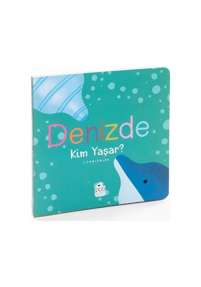 Denizde Kim Yaşar? Kim Yaşar Serisi - Canizales - Pötikare Yayınları