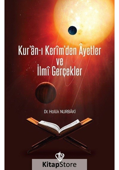 Kur'an-ı Kerim'den Ayetler ve İlmi Gerçekler - Haluk Nurbaki - Türkiye Diyanet Vakfı Yayınları