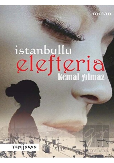 İstanbullu Elefteria - Kemal Yılmaz - Yeni İnsan Yayınevi