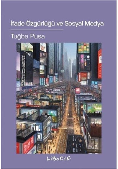İfade Özgürlüğü Ve Sosyal Medya / Tuğba Pusa