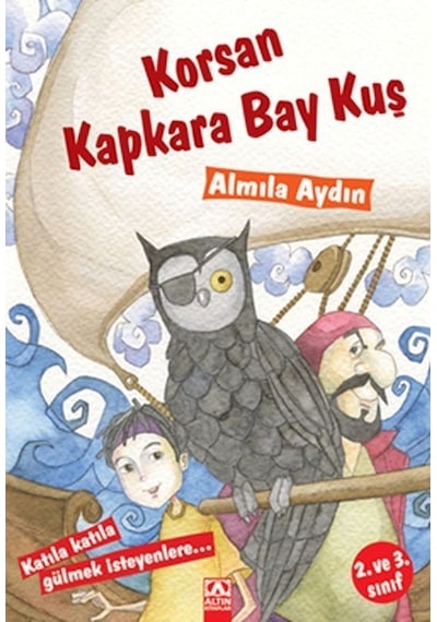 Korsan Kapkara Bay Kuş - Almila Aydın - Altın Kitaplar