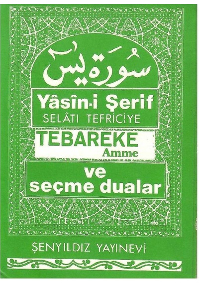 Yasin-i Şerif Selatı Tefriciye Tebareke Amme Ve Seçme Dualar Cep Boy