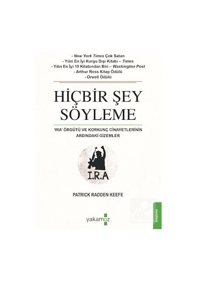Hiçbir Şey Söyleme - Patrick Radden Keefe - Yakamoz Yayınları