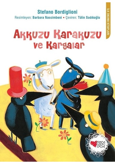 Akkuzu Karakuzu ve Kargalar-İlk Okuma Kitapları - Stefano Bordiglioni - Can Çocuk Yayınları