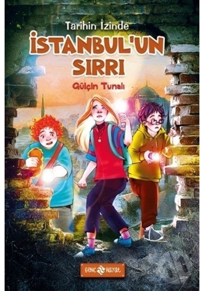 İstanbul'un Sırrı - Tarihin İzinde 1 - Gülçin Tunalı - Genç Hayat