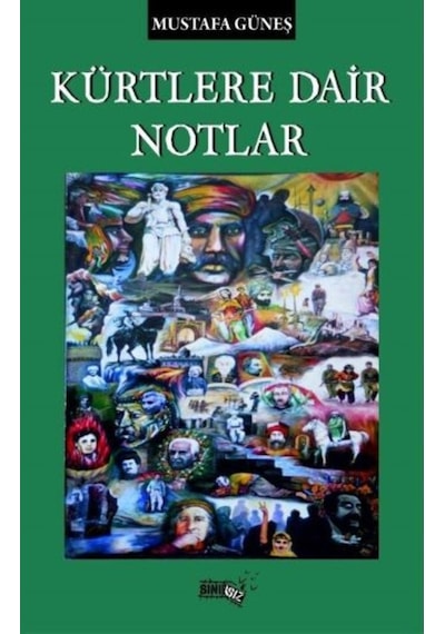 Kürtlere Dair Notlar - Mustafa Güneş - Sınırsız Kitap