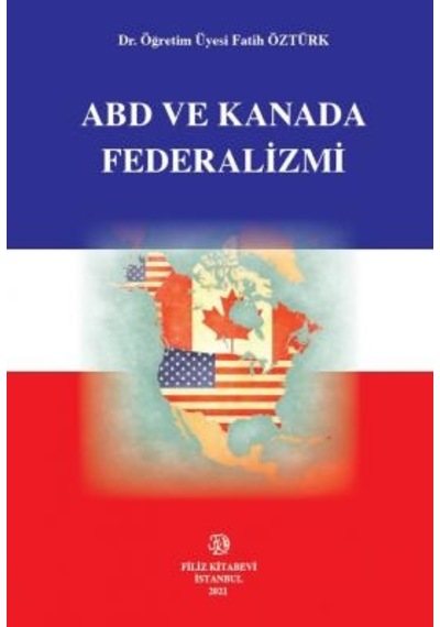 Abd ve Kanada Federalizmi/Fatih Öztürk