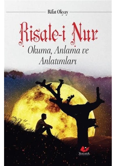 Risale-i Nur Okuma Anlama ve Anlatımları / Rifat Okyay