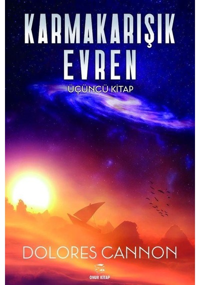 Karmakarışık Evren 3. Cilt / Dolores Cannon