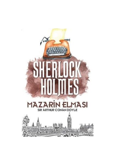 Sherlock Holmes - Mazarin Elması - Sir Arthur Conan Doyle - Halk Kitabevi