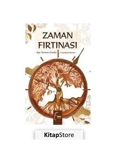 Zaman Fırtınası - Ayşe Yarman Öztekin - Toroslu Kitaplığı