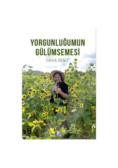 Yorgunluğumun Gülümsemesi / Hava Deniz