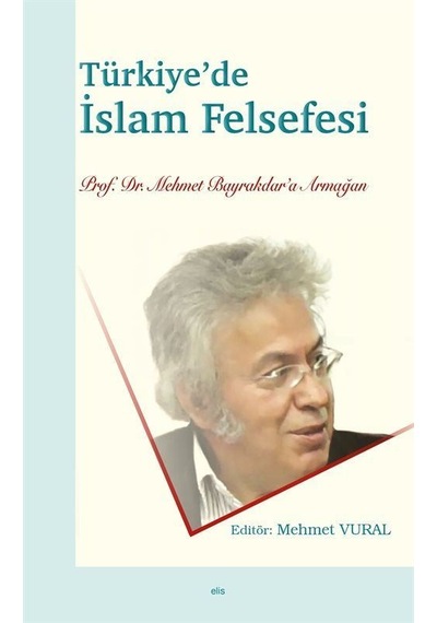Türkiye'de İslam Felsefesi- Elis Yayınları
