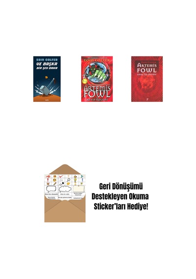 Ve Başka Bir Şey Daha + Artemis Fowl 5 - Kayıp Koloni + Artemis Fowl 4 - Opal İn Oyunu + Okuma Sticker'ları