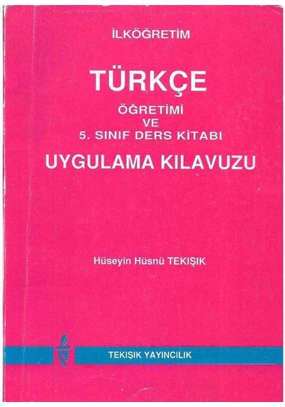 İlköğretim Türkçe Öğretimi Ve 5.sınıf Ders Kitabı Uygulama Kılavuzu