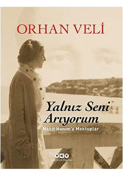 Yalnız Seni Arıyorum - Nahit Hanım'a Mektuplar
