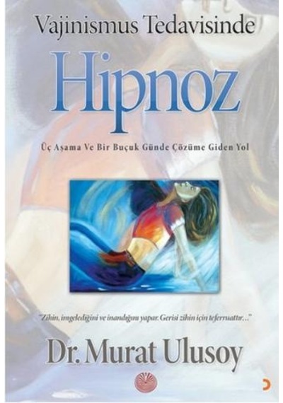 Vajinismus Tedavisinde Hipnoz - Murat Ulusoy - Cinius