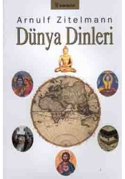 Dünya Dinleri - Arnulf Zitelmann - İnkılap Kitabevi