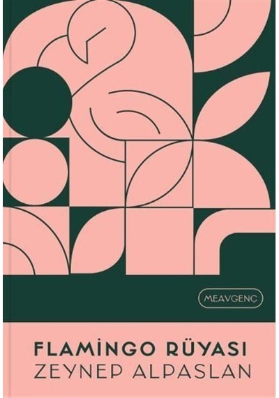 Flamingo Rüyası - Zeynep Alpaslan - Meav Yayıncılık