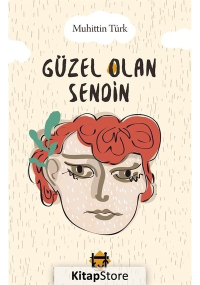 Güzel Olan Sendin - Muhittin Türk - Kut Yayınları