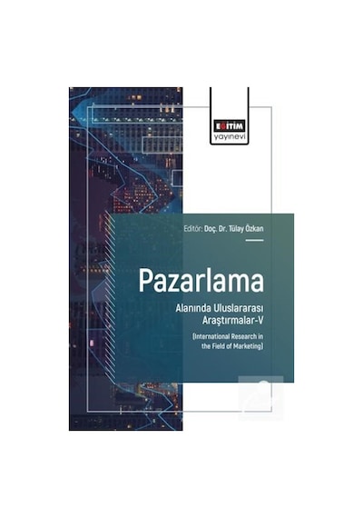 Pazarlama Alanında Uluslararası Araştırmalar-v / Kolektif