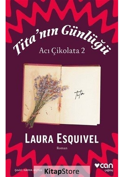 Tita'nın Günlüğü: Acı Çikolata 2 - Laura Esquivel - Can Yayınları