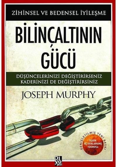 Bilinçaltının Gücü - Zihinsel ve Bedensel İyileşme - Joseph Murphy - Diyojen Yayıncılık