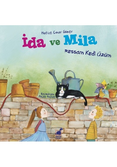 İda ve Mila-Ressam Kedi Üzüm - Hafize Çınar Güner - Dinozor Çocuk