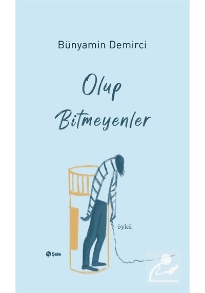 Olup Bitmeyenler - Bünyamin Demirci