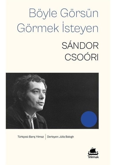 Böyle Görsün Görmek İsteyen - Sandor Csoori - Telemak