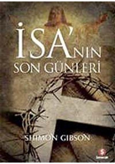 İsa'nın Son Günleri / Shimon Gibson