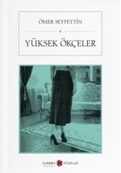 Yüksek Ökçeler Ömer Seyfettin Karbon Kitaplar