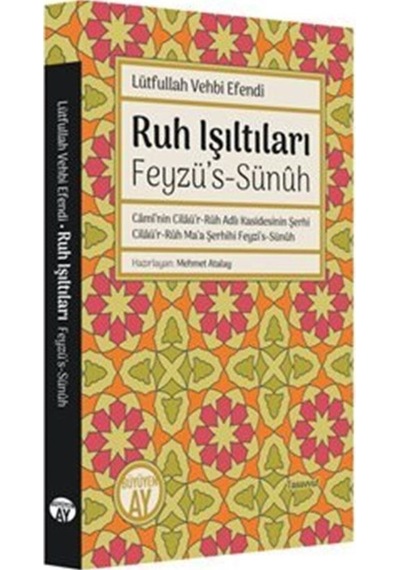Ruh Işıltıları-Feyzü's-Sünuh - Lütfullah Vehbi Efendi - Büyüyenay Yayınları