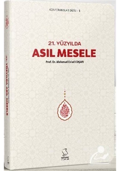 21. Yüzyılda Asıl Mesele (Cep Boy) / Prof. Dr. Mahmud Esad Coşan 9789752420519