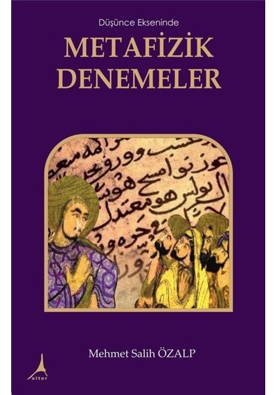 Düşünce Ekseninde Metafizik Düşünceler - Mehmet Salih Özalp - Alter Yayınları