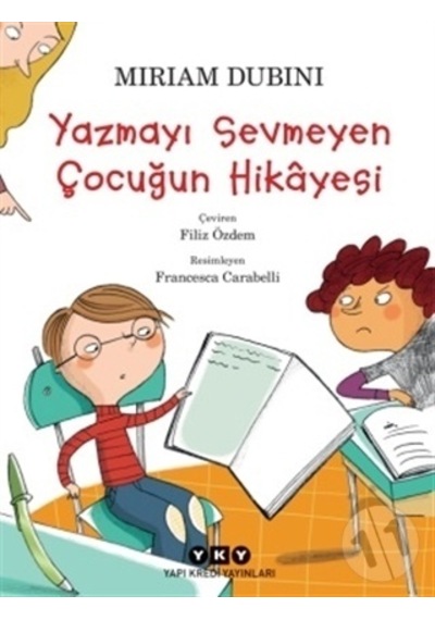 Yapı Kredi Yayınları Yazmayı Sevmeyen Çocuğun Hikayesi