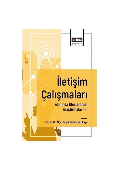 İletişim Çalışmaları Alanında Uluslararası Araştırmalar Iı / K...