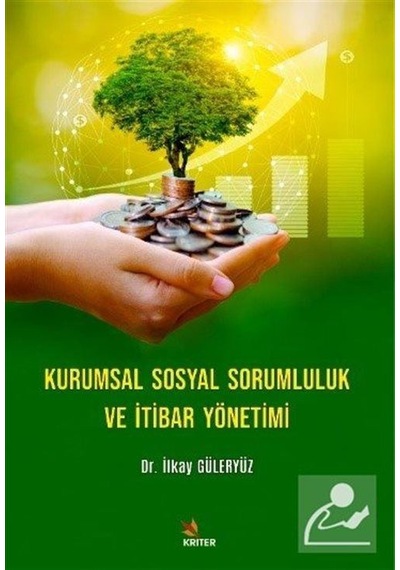 Kurumsal Sosyal Sorumluluk ve İtibar Yönetimi - İlkay Güleryüz - Kriter