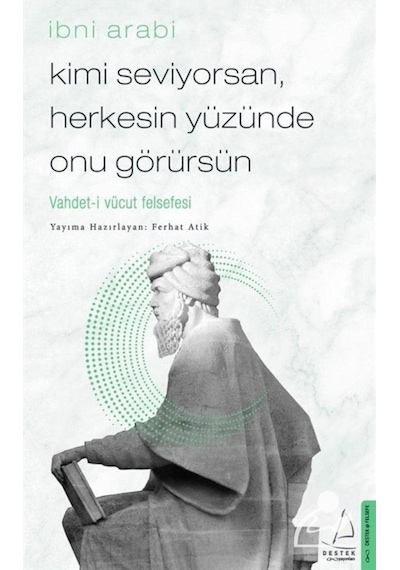 Kimi Seviyorsan, Herkesin Yüzünde Onu Görürsün / Muhyiddin Ibn... 9786053118022