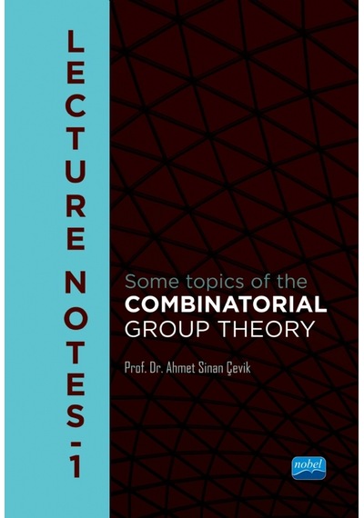 LECTURE NOTES - I Some topics of the COMBINATORIAL GROUP THEORY