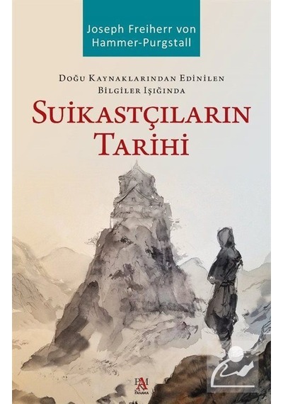 Suikastçıların Tarihi - Doğu Kaynaklarından Edinilen Bilgiler Işığında - Joseph Freiherr Von Hammer - Panama Yayıncılık