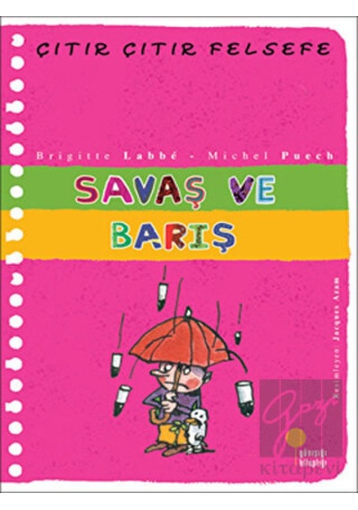 Günışığı Kitaplığı - Savaş ve Barış - Çıtır Çıtır Felsefe 7
