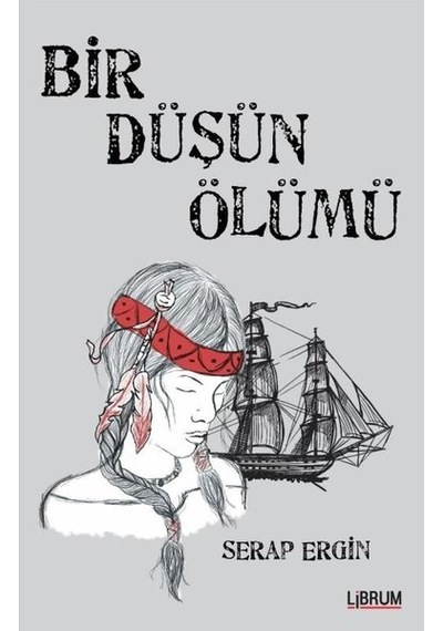 Bir Düşün Ölümü - Serap Ergin - Librum Kitap