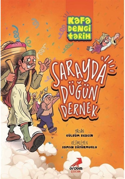 Kafa Dengi Tarih / Sarayda Düğün Dernek / Gülsüm Sezgin