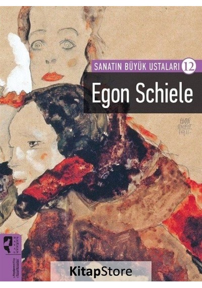 Sanatın Büyük Ustaları 12-Egon Schiele- Hayalperest Yayınevi