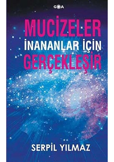 Mucizeler İnananlar İçin Gerçekleşir - Serpil Yılmaz - Goa